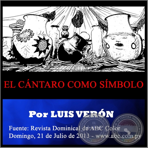 EL CÁNTARO COMO SÍMBOLO - Por LUIS VERÓN - Domingo, 21 de Julio de 2013